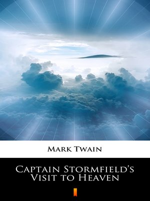 cover image of Captain Stormfield's Visit to Heaven